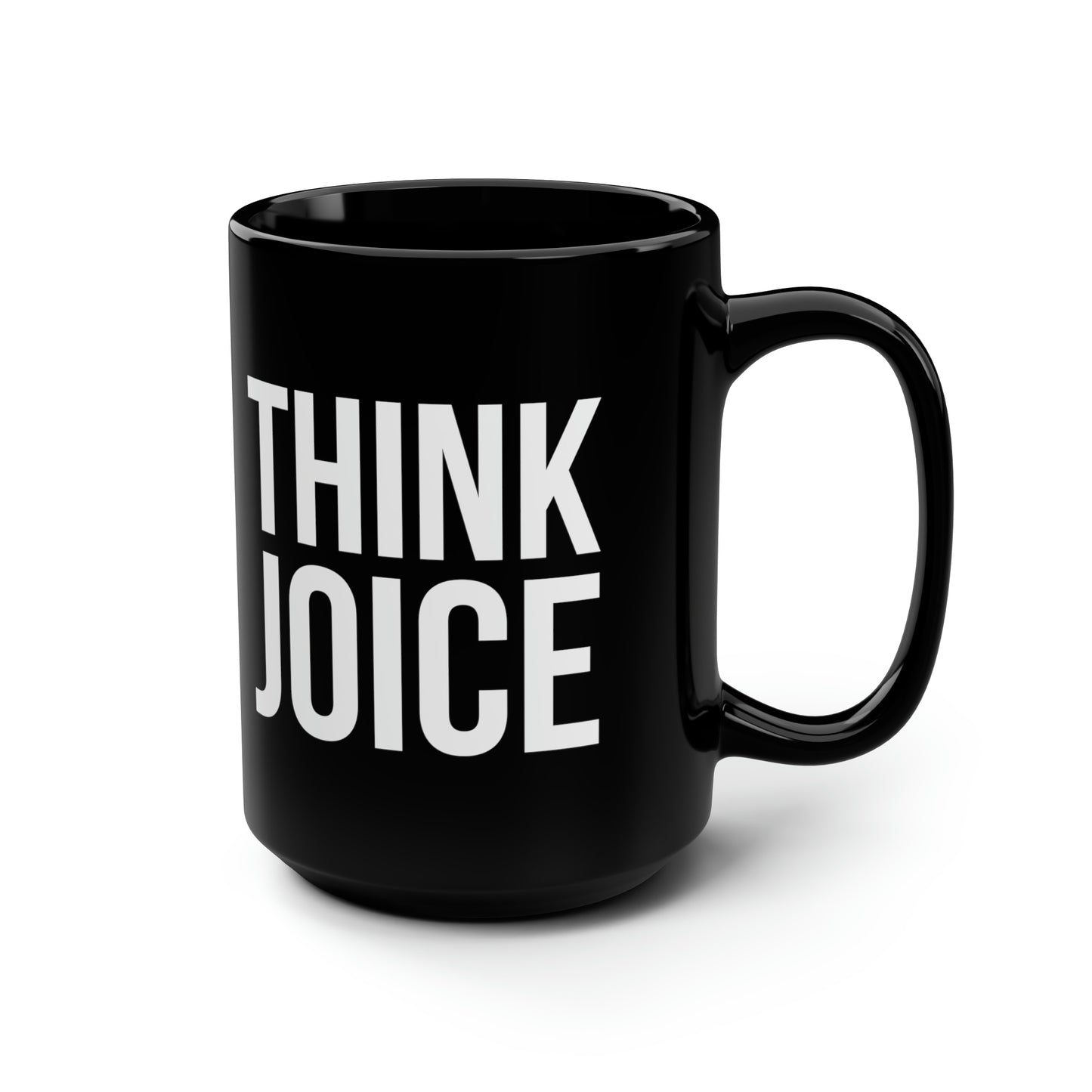 Think Joice (white design) on black Black Mug, 15oz