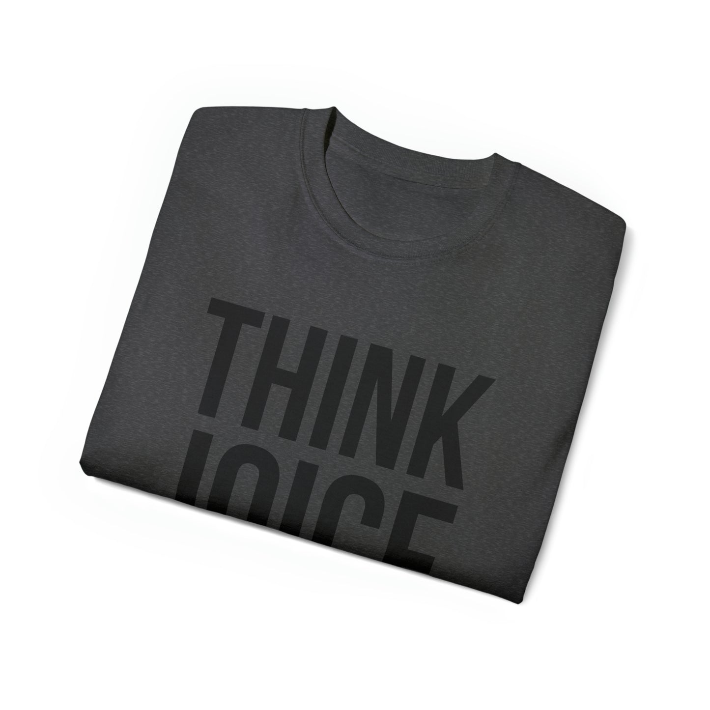 Think Joice (black design) on Unisex Ultra Cotton Short Sleeve Tee