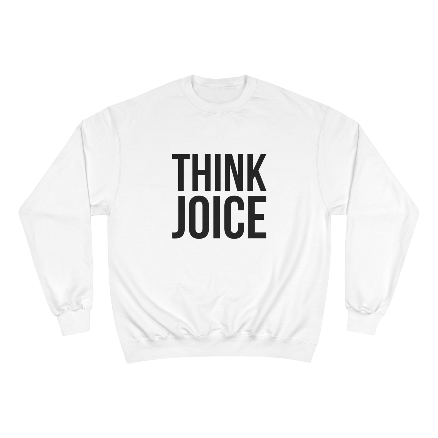 Think Joice (black design) on Champion Sweatshirt