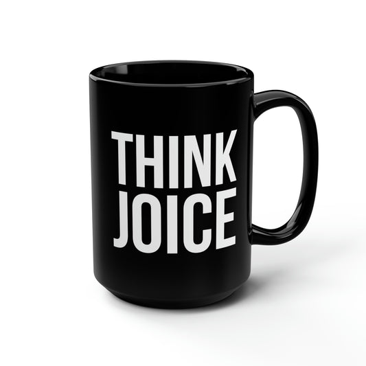Think Joice (white design) on black Black Mug, 15oz