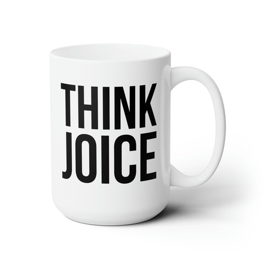 Think Joice (black design) on white Ceramic Mug 15oz