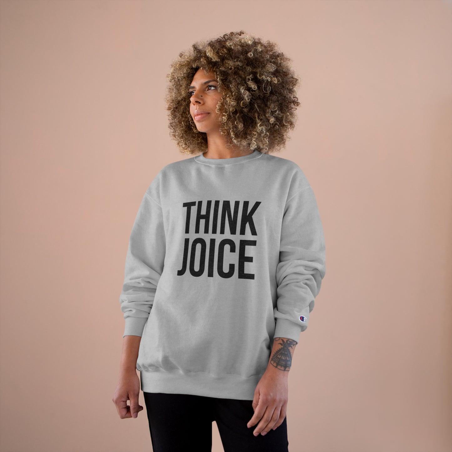 Think Joice (black design) on Champion Sweatshirt